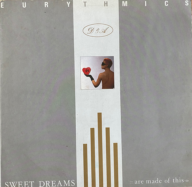 Sweet dreams are made of this